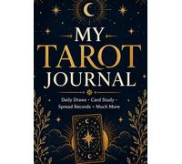 My TAROT Journal: Over 220 pages of guided tarot study, daily reflection, reading records, seasonal reviews, trackers, and reference material.