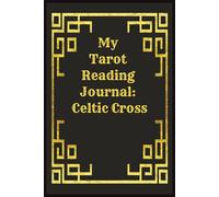 My Tarot Reading Journal: Celtic Cross