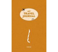 My Travel Journal: Chile