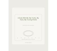 My Truths, My Tears, My Turning Points - It Ends With Me: The Companion Journal for Healing Codependency, Healthy Boundaries, and Identity in Christ