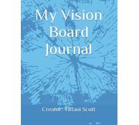 My Vision Board Journal: Vision Board