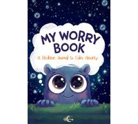 My Worry Book: A Kids' Bedtime Journal to Calm Anxiety
