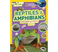 National Geographic Kids Reptiles and Amphibians Sticker Activity Book: Over 1,000 Stickers!