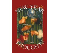 New Year Thoughts Journal - Cuaderno de Año Nuevo: A Decorative New Year Diary: New Year Notebook for Fresh Beginnings and Cozy Winter Reflections - ... - Part of the Holidays Thoughts Collection