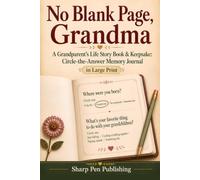 No Blank Page, Grandma: A Grandparent's Life Story Book & Keepsake: Circle-the-Answer Memory Journal in Large Print