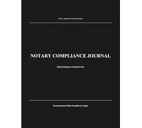Notary Compliance Journal: Official Register of Notarial Acts: Sequential 240-Record Public Ledger with PII Privacy Layout and Gutter-Safe Margin Design (PRO-SERIES TRACKERS)