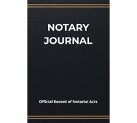 Notary Journal: Official Record of Notarial Acts | Professional Notary Public Log Book with Right Thumbprint Box, ID Method Checklist & Witness Sections | 6x9 Inches, 120 Pages