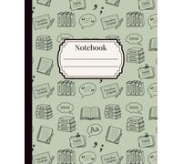 Notebook: Dark Green Language Arts Notebook 120 Pages, 7.5" x 9.25", School Journal, Note Organization; For Students, Teachers, School, Homeschooling, Classroom