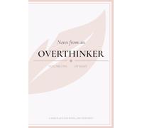 Notes from an Overthinker: A Lined Journal for Your 3 AM Thoughts, Spirals and Everything in Between | Help Calm the Mind, Relax, and Sleep better | 6x9 inches, 110 Pages