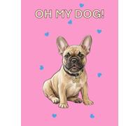 OH MY DOG! Notebook College-Ruled 110 Pages 8.5'' x 11'': Work School Travel Journal for writing and taking notes, 110 lined pages from Moose&Bear