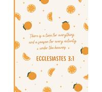 Orange Christian Composition Notebook: College Ruled | 110 Pages | 7.5" x 9.25" | Aesthetic Journal for School, Work, Bible Study and Everyday Writing | Ecclesiastes 3:1 (The Orange Collection)