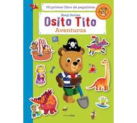 Osito Tito. Mi primer libro de pegatinas. Aventuras