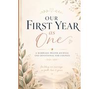 Our First Year As One: A Marriage Prayer Journal and Devotional for Couples