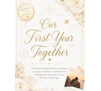 Our First Year Together: A Newlywed Couples Bucket List Journal for Adventures