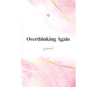 Overthinking Again - Pink: A Minimalist Lined Journal for Thoughts, Notes & Reflection