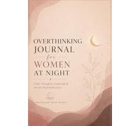 Overthinking Journal for Women at Night: Calm Thoughts, Gratitude & Gentle Self-Reflection