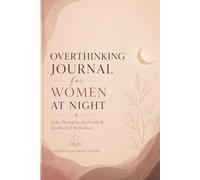 Overthinking Journal for Women at Night: Calm Thoughts, Gratitude & Gentle Self-Reflection