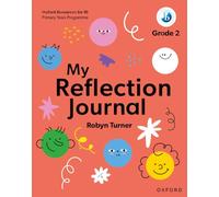 Oxford University Press – My Reflection Journal Grade 2 – Oxford Resources for IB PYP