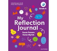 Oxford Resources for IB PYP: My Reflection Journal Grade 4