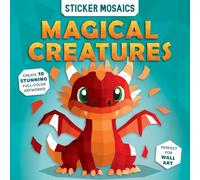 Paint by Sticker Book for Kids - Magical Creatures Fantasy Activity Sticker by Number Unicorns & Dragons Mosaic Art Ages 4-8: Magical Creatures