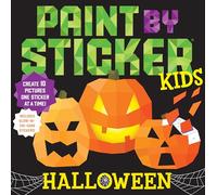 Paint by Sticker Kids: Halloween: Create 10 Pictures One Sticker at a Time! Includes Glow-in-the-Dark Stickers