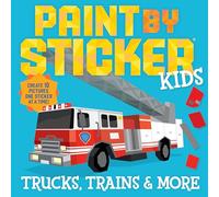 Paint by Sticker Kids (Oficial) – Camiones, Trenes y Más: Crea 10 imágenes una pegatina a la vez