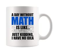 Panvola A Day Without Math Is Like Just Kidding I Have No Idea Math Gifts Math Lover Teacher Student Engineer Dad Boyfriend Husband Brother Matematician Gifts Taza de cerámica de 325 ml, color blanco