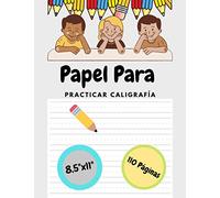Papel Para Practicar Caligrafía: Cuaderno para ejercicios de escritura |Libro de caligrafía para niños y adultos |Escritura a Mano