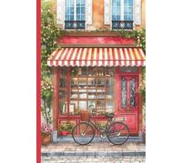 Paris French Patisserie Travel Journal For Women: A lined 6x9 notebook to write about your travels to France and Europe