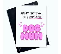 Peachy Antics Tarjeta de cumpleaños con texto en inglés Happy Birthday Day to My Pawsome Dog Mum, diseño bonito AP94