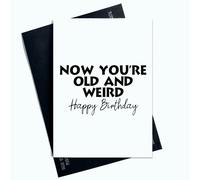 Peachy Antics Tarjeta de cumpleaños divertida con texto en inglés Now Youre Old And Weird, tarjeta de cumpleaños para él y ella, SP183