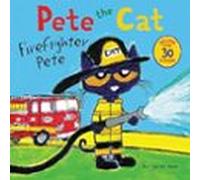 Pete The Cat: Firefighter Pete: Includes Over 30 Stickers! (pete The C