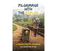 Pilgrimage with the Psalms: A Hiker's Prayer Journal
