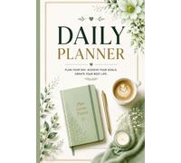 Plan Your Best Year 2026: Undated Daily Planner for Goals, Habits and Time Management