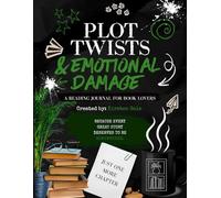 Plot Twists & Emotional Damage: Ink & Ivy Edition: A Reading Journal for Book Lovers