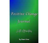 Positive Change Journal: 30 Days of Affirmations, Reflection, and Confidence-Building Prompts