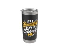 Positive Self Love It's A Beautiful Day To Celebrate Me Vaso térmico de acero inoxidable de doble pared