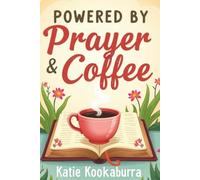 Powered by Prayer & Coffee: A Daily Christian Prayer Journal for Women Who Start Every Day with Coffee and Christ
