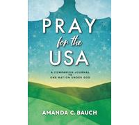 Pray for the USA: A Companion Journal to One Nation Under God