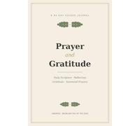 Prayer & Gratitude Journal: A 90-Day Guided Christian Devotional with Daily Scripture, Reflection & Answered Prayer Pages