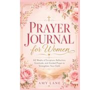 Prayer Journal For Women: A Simple Christian Notebook for Daily Prayer, Reflection, Gratitude, and Bible Study Notes