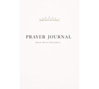 Prayer journal: Walk with God daily