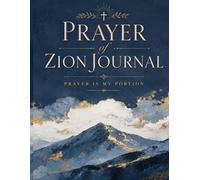 Prayers of Zion Journal: Prayer Is My Portion