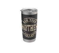 Pregúntale a tu madre I Don't Know Funny Dad Quote Vaso térmico de acero inoxidable de doble pared