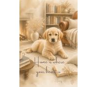 Puppy Honey: Home Is Where Your Heart Is: Cozy Hygge Aesthetic Journal with Honey, a Sweet & Gentle Golden Retriever Puppy - Gratitude, Family ... Pages 3.5mm Dot Grid, 6" x 9" (Puppy Series)
