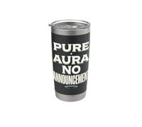 Pure Aura No Announcement Confidence Funny Saying Quote Vaso térmico de acero inoxidable de doble pared
