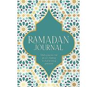 Ramadan Journal: Daily Planner for Prayer, Fasting and Practising Gratitude