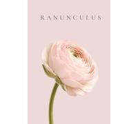 Ranunculus Notebook: Minimalist Floral Journal | 120 Cream Lined Pages | 6" x 9"