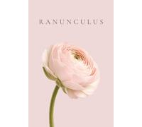 Ranunculus Notebook: Minimalist Floral Journal | 120 Cream Lined Pages | 6" x 9"