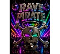 Rave Pirate Notebook: A Journal for Electronic Music Fans , Techno Lovers, Bass Heads and Festival Explorers